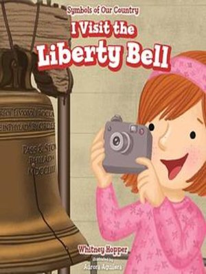 cover image of I Visit the Liberty Bell
